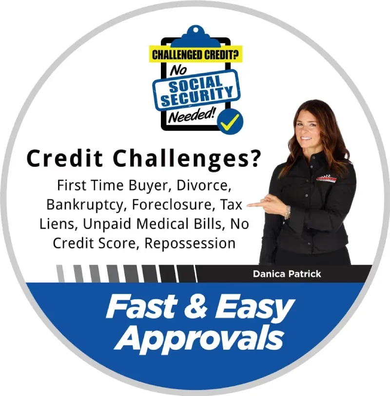 Danica Patrick points to a list of credit challenges, offering fast, easy approvals, even without a social security number.